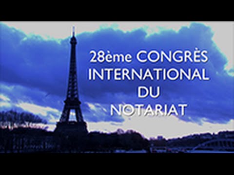 Informacin e inscripciones al 28 Congreso Internacional del Notariado en Pars.
